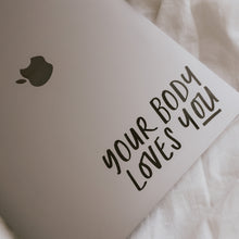 Lade das Bild in den Galerie-Viewer, Aufkleber | Spiegelsticker | Your Body Loves You