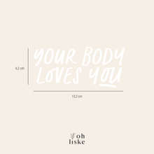 Lade das Bild in den Galerie-Viewer, Aufkleber | Spiegelsticker | Your Body Loves You