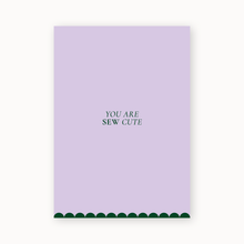 Lade das Bild in den Galerie-Viewer, Karte | You Are Sew Cute