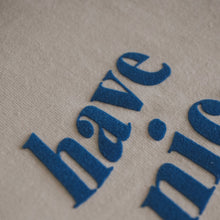 Lade das Bild in den Galerie-Viewer, Bügelbild | Have A Nice Day