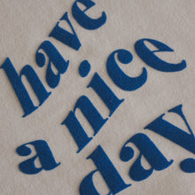 Lade das Bild in den Galerie-Viewer, Bügelbild | Have A Nice Day