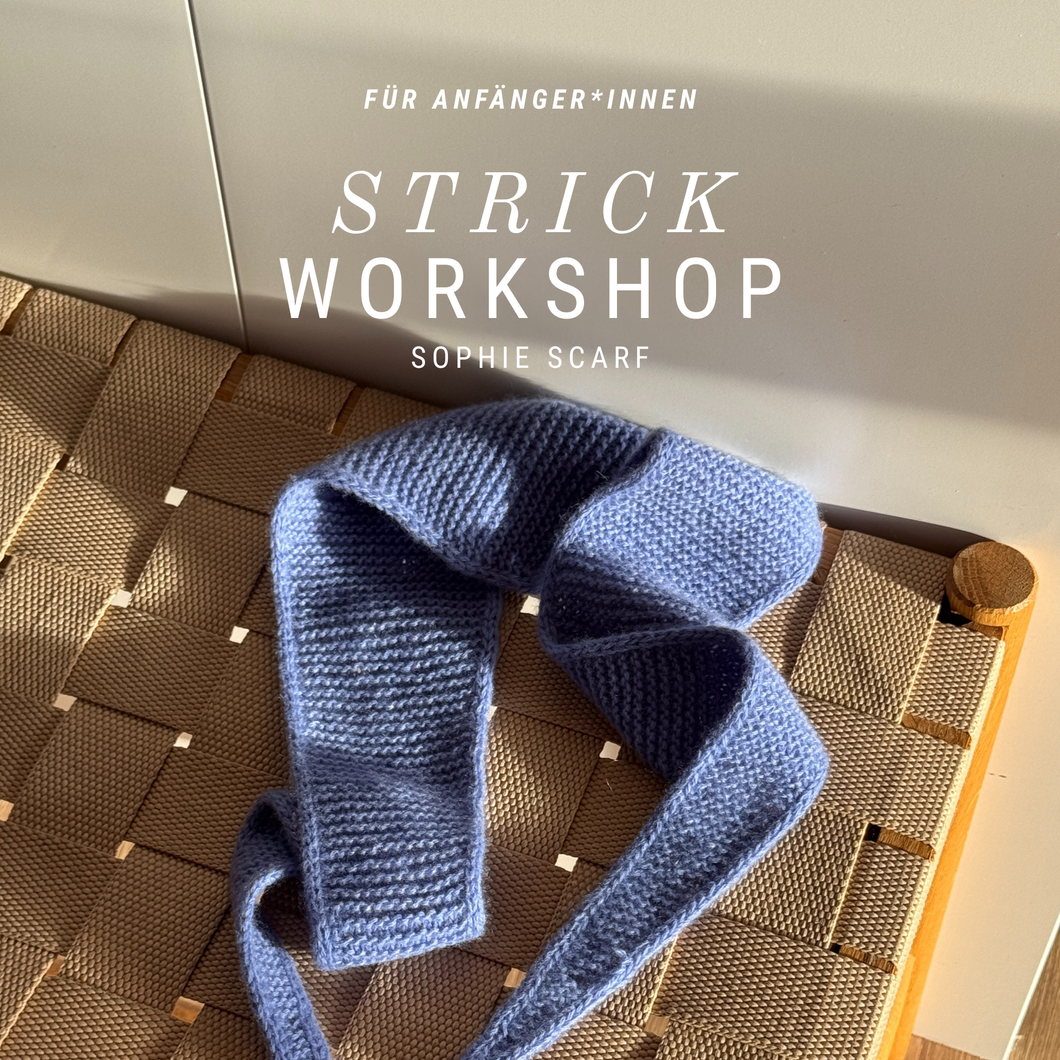 Strickworkshop für Anfänger*innen - Sophie Scarf