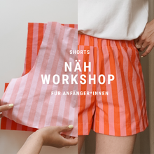 Lade das Bild in den Galerie-Viewer, Projekt SHORTS - Näh-Workshop für Anfänger*innen - Gruppenkurs
